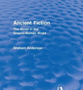 Ebook Ancient Fiction (Routledge Revivals) The Novel in the Graeco-Roman World cheap pdf