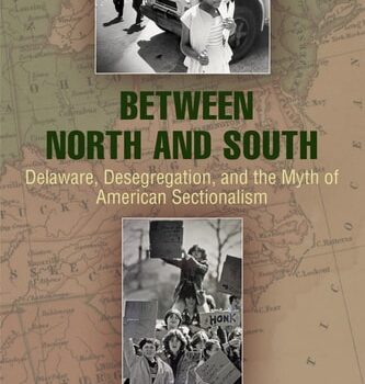 Ebook Between North and South: Delaware, Desegregation, and the Myth of American Sectionalism (Politics and Culture in Modern America) cheap pdf