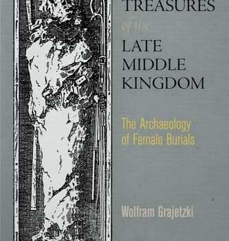 Ebook Tomb Treasures of the Late Middle Kingdom: The Archaeology of Female Burials cheap pdf