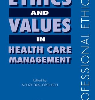 Ebook Ethics and Values in Healthcare Management (Professional Ethics) cheap pdf