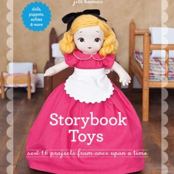 Ebook Storybook Toys: Sew 16 Projects from Once Upon a Time – Dolls, Puppets, Softies & More cheap pdf