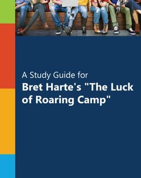 Ebook “A Study Guide for Bret Harte’s “”The Luck of Roaring Camp””” cheap pdf