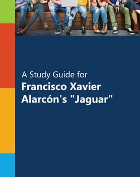 Ebook “A Study Guide for Francisco Xavier Alarc?n’s “”Jaguar””” cheap pdf