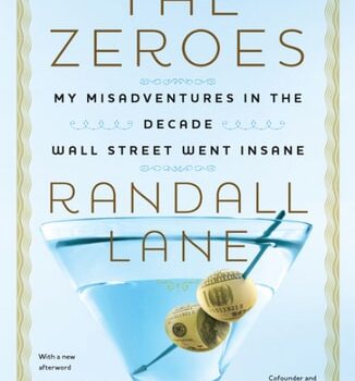 Ebook The Zeroes: My Misadventures in the Decade Wall Street Went Insane cheap pdf