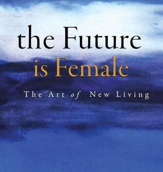 Ebook The Future Is Female cheap pdf