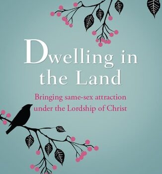 Ebook Dwelling in the Land: Bringing same-sex attraction under the lordship of Christ cheap pdf