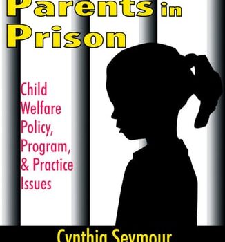 Ebook Children with Parents in Prison Child Welfare Policy, Program, and Practice Issues cheap pdf