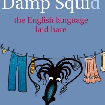 Ebook Damp Squid: The English Language Laid Bare cheap pdf