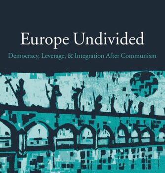 Ebook Europe Undivided: Democracy, Leverage, and Integration After Communism cheap pdf