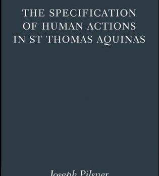 Ebook The Specification of Human Actions in St Thomas Aquinas (Oxford Theological Monographs) cheap pdf