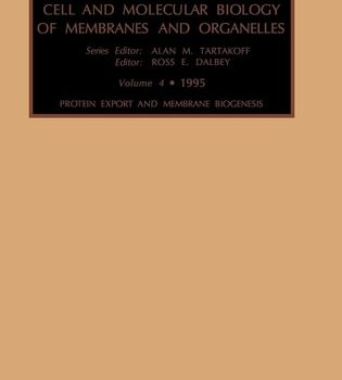 Ebook Protein Export and Membrane Biogenesis (Volume 4) (Advances in Cellular and Molecular Biology of Membranes and Organelles, Volume 4) cheap pdf