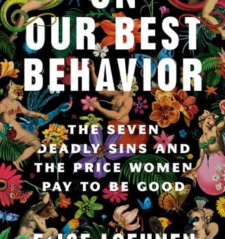 Ebook On Our Best Behavior: The Seven Deadly Sins and the Price Women Pay to Be Good cheap pdf