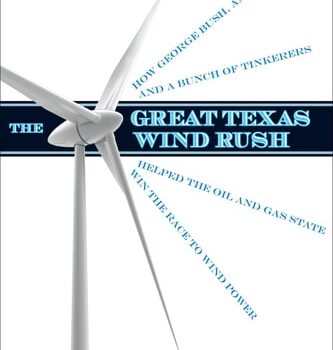 Ebook The Great Texas Wind Rush: How George Bush, Ann Richards, and a Bunch of Tinkerers Helped the Oil and Gas State Win the Race to Wind Power (Peter T. Flawn … Management and Conservation Book 6) cheap pdf