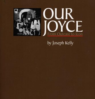 Ebook Our Joyce: From Outcast to Icon (Literary Modernism) cheap pdf
