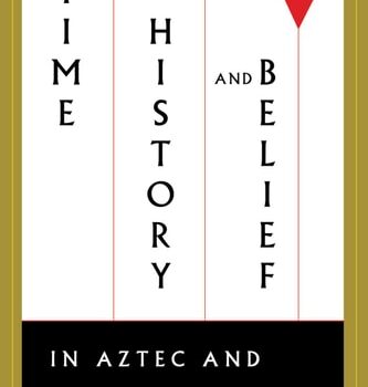 Ebook Time, History, and Belief in Aztec and Colonial Mexico cheap pdf
