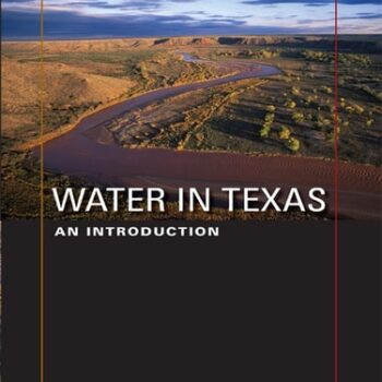 Ebook Water in Texas: An Introduction (Texas Natural History Guides™) cheap pdf