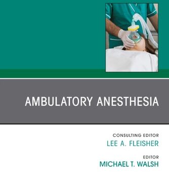 Ebook Ambulatory Anesthesia, An Issue of Anesthesiology Clinics cheap pdf