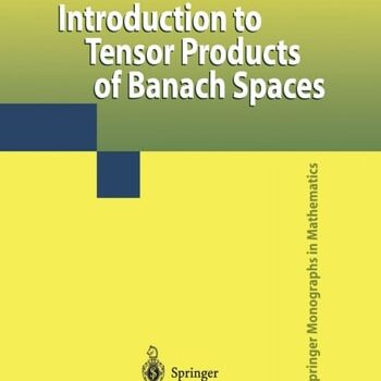 Ebook Introduction to Tensor Products of Banach Spaces (Springer Monographs in Mathematics) cheap pdf