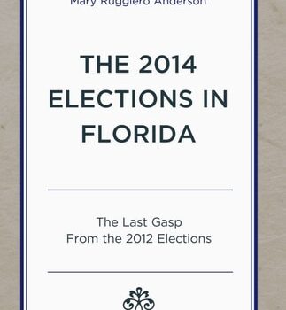 Ebook The 2014 Elections in Florida: The Last Gasp From the 2012 Elections (Patterns and Trends in Florida Elections) cheap pdf