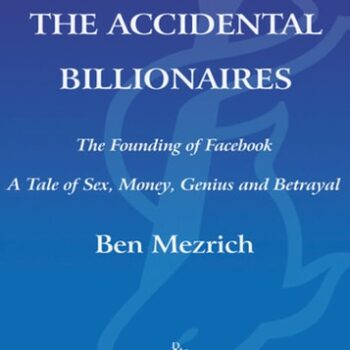 Ebook The Accidental Billionaires: The Founding of Facebook: A Tale of Sex, Money, Genius and Betrayal cheap pdf