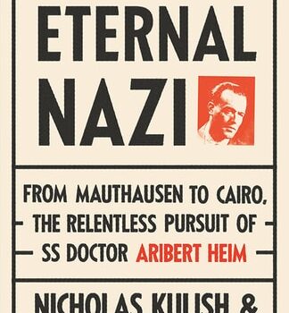 Ebook The Eternal Nazi: From Mauthausen to Cairo, the Relentless Pursuit of SS Doctor Aribert Heim cheap pdf