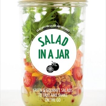 Ebook Salad in a Jar: 68 Recipes for Salads and Dressings [A Cookbook] cheap pdf