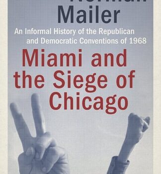 Ebook Miami and the Siege of Chicago: An Informal History of the Republican and Democratic Conventions of 1968 cheap pdf