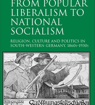 Ebook From Popular Liberalism to National Socialism: Religion, Culture and Politics in South-Western Germany, 1860s-1930s cheap pdf