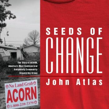 Ebook Seeds of Change: The Story of ACORN, America’s Most Controversial Antipoverty Community Organizing Group cheap pdf