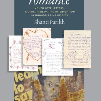 Ebook Regulating Romance: Youth Love Letters, Moral Anxiety, and Intervention in Uganda’s Time of AIDS cheap pdf
