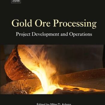 Ebook Gold Ore Processing: Project Development and Operations (Volume 15) (Developments in Mineral Processing, Volume 15) cheap pdf