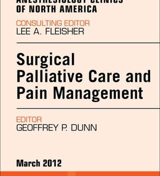 Ebook Surgical Palliative Care And Pain Management, An Issue Of Anesthesiology Clinics – E-book cheap pdf