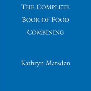 Ebook The Complete Book Of Food Combining: A new, easy-to-use guide to the most successful diet ever cheap pdf