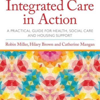 Ebook Integrated Care in Action: A Practical Guide for Health, Social Care and Housing Support cheap pdf
