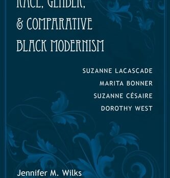 Ebook Race, Gender, and Comparative Black Modernism: Suzanne Lacascade, Marita Bonner, Suzanne Césaire, Dorothy West cheap pdf