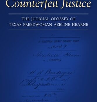 Ebook Counterfeit Justice: The Judicial Odyssey of Texas Freedwoman Azeline Hearne (Conflicting Worlds: New Dimensions of the American Civil War) cheap pdf