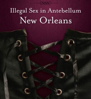 Ebook Brothels, Depravity, and Abandoned Women: Illegal Sex in Antebellum New Orleans cheap pdf