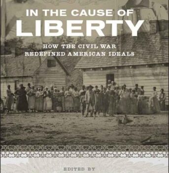 Ebook In the Cause of Liberty: How the Civil War Redefined American Ideals (Southern Biography Series) cheap pdf