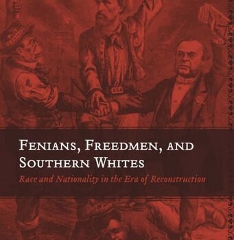 Ebook Fenians, Freedmen, and Southern Whites: Race and Nationality in the Era of Reconstruction (Conflicting Worlds: New Dimensions of the American Civil War) cheap pdf
