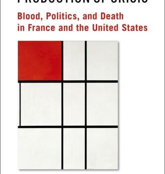 Ebook The Social Production of Crisis: Blood, Politics, and Death in France and the United States cheap pdf